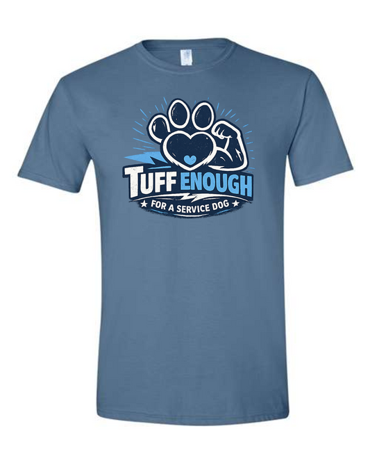 Gildan T-Shirt- Tuff Enough for a Service Dog